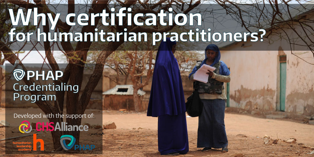 Why certification for humanitarian practitioners?