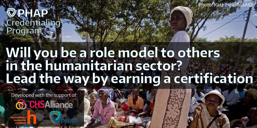 Will you be a role model to others in the humanitarian sector? Lead the way by earning a certification
